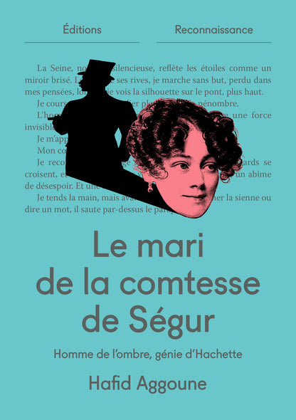 Le mari de la comtesse de Ségur, Hafid Aggoune