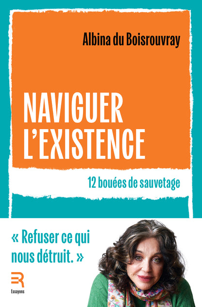 Naviguer l'existence, Albina du Boisrouvray